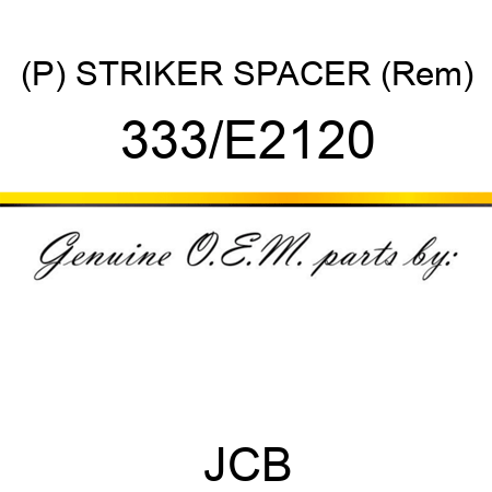 (P) STRIKER SPACER (Rem) 333/E2120