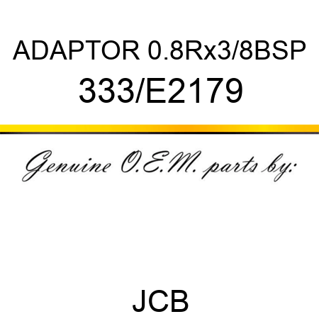 ADAPTOR 0.8Rx3/8BSP 333/E2179