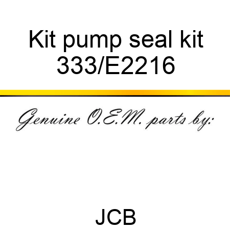 Kit pump seal kit 333/E2216