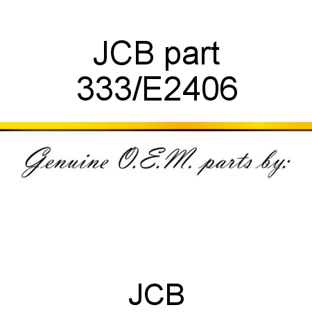 JCB part 333/E2406