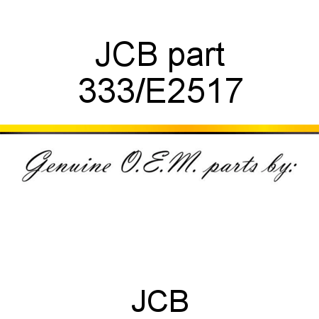 JCB part 333/E2517