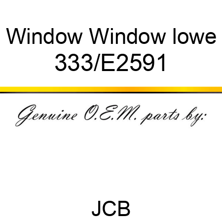 Window Window lowe 333/E2591