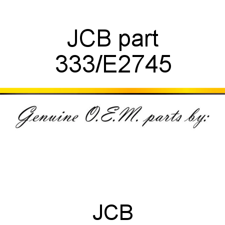 JCB part 333/E2745