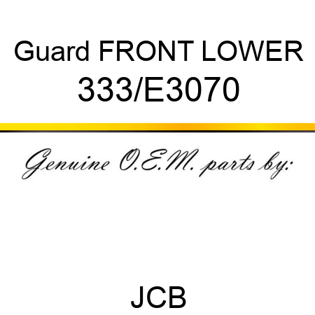 Guard FRONT LOWER 333/E3070