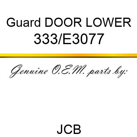 Guard DOOR LOWER 333/E3077