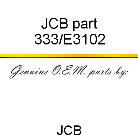 JCB part 333/E3102