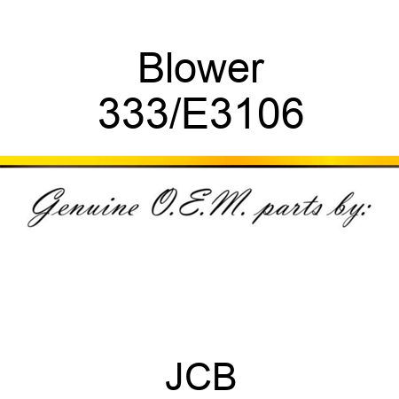 Blower 333/E3106