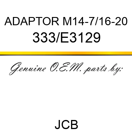 ADAPTOR M14-7/16-20 333/E3129