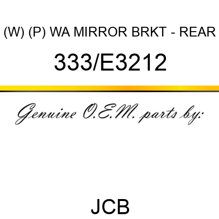 (W) (P) WA MIRROR BRKT - REAR 333/E3212