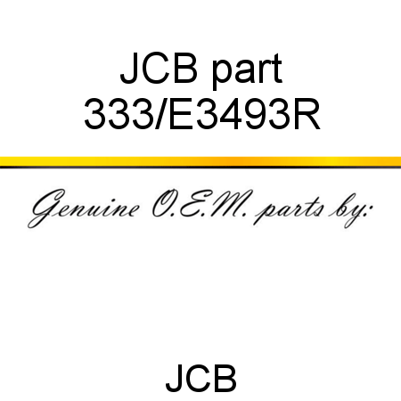 JCB part 333/E3493R