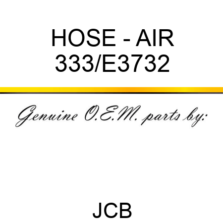 HOSE - AIR 333/E3732