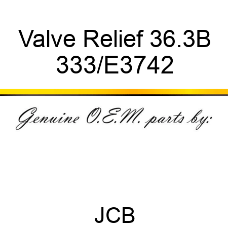 Valve Relief 36.3B 333/E3742