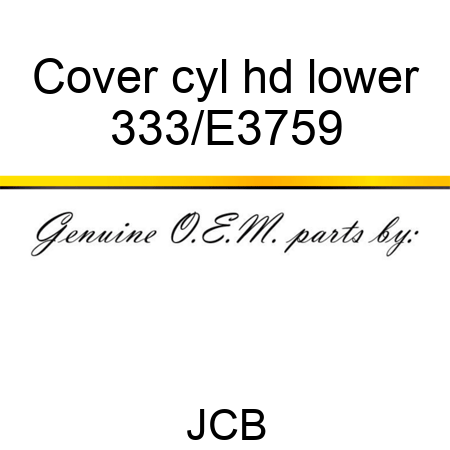 Cover cyl hd lower 333/E3759