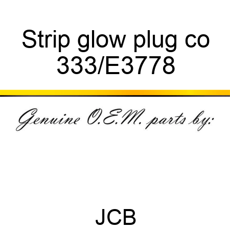 Strip glow plug co 333/E3778