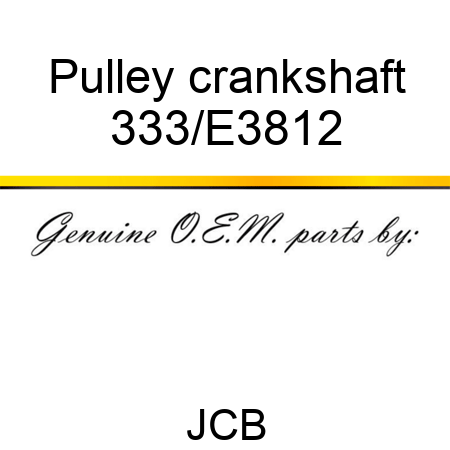 Pulley crankshaft 333/E3812