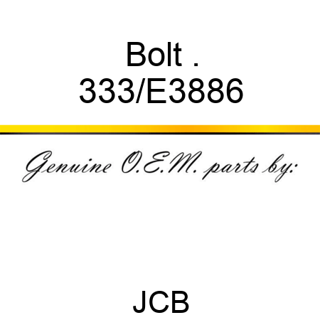 Bolt . 333/E3886