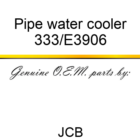 Pipe water cooler 333/E3906