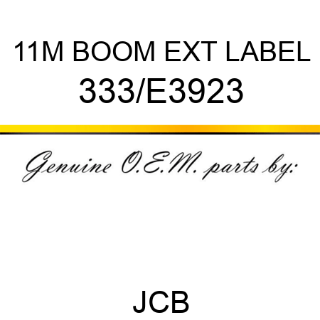 11M BOOM EXT LABEL 333/E3923