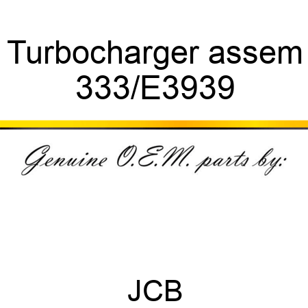 Turbocharger assem 333/E3939