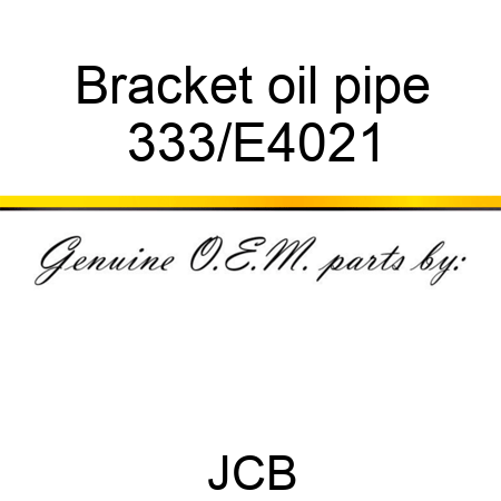 Bracket oil pipe 333/E4021