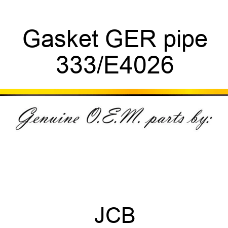 Gasket GER pipe 333/E4026