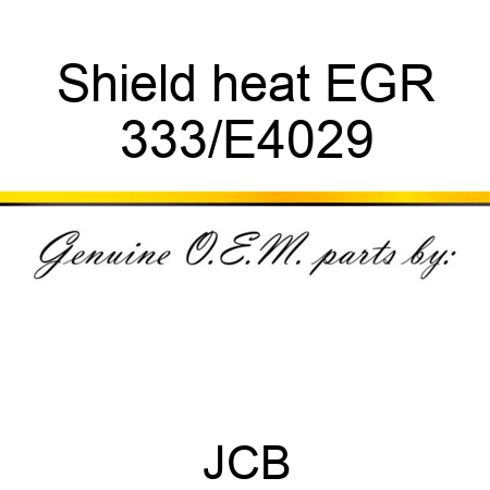 Shield heat EGR 333/E4029