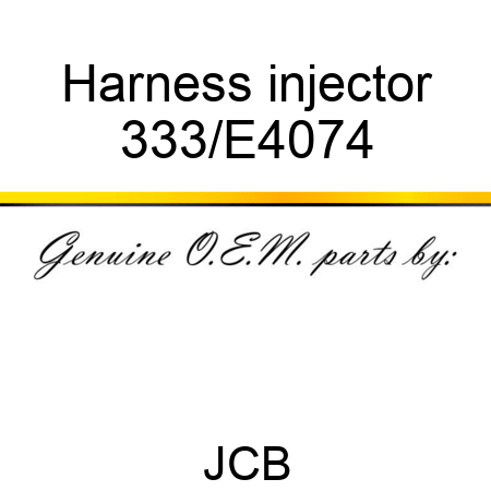 Harness injector 333/E4074