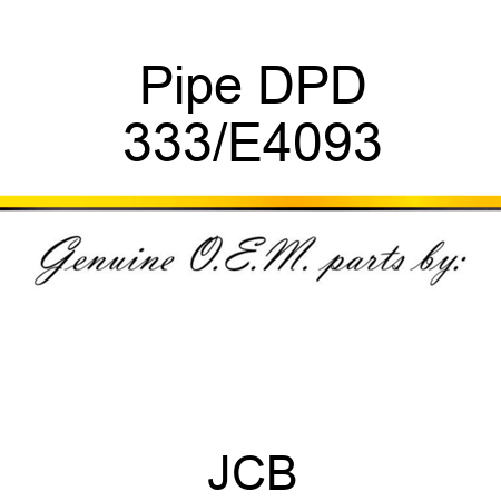 Pipe DPD 333/E4093