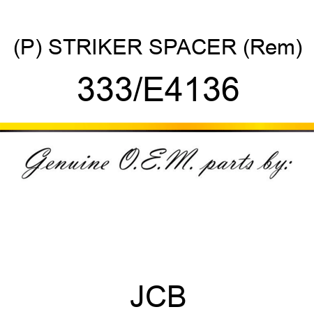 (P) STRIKER SPACER (Rem) 333/E4136