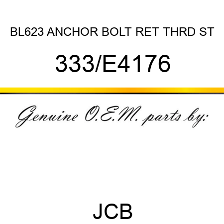 BL623 ANCHOR BOLT RET THRD ST 333/E4176