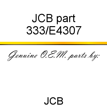 JCB part 333/E4307