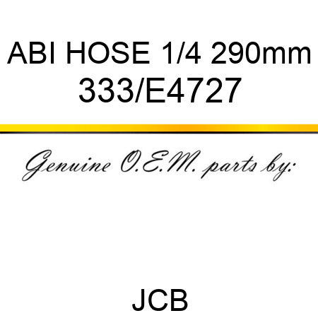 ABI HOSE 1/4 290mm 333/E4727