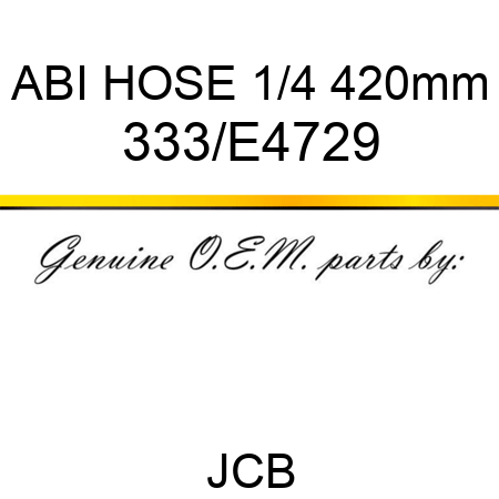 ABI HOSE 1/4 420mm 333/E4729