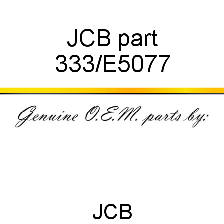 JCB part 333/E5077