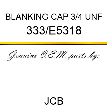 BLANKING CAP 3/4 UNF 333/E5318