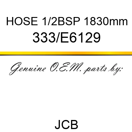 HOSE 1/2BSP 1830mm 333/E6129