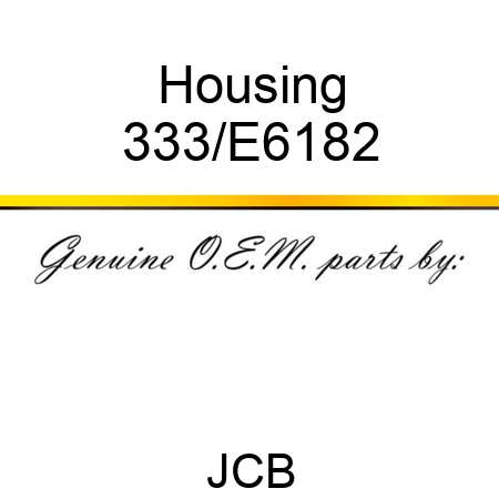 Housing 333/E6182