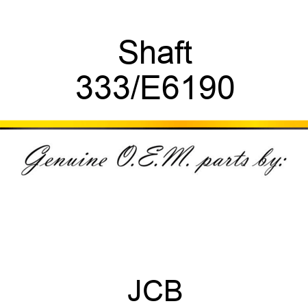 Shaft 333/E6190