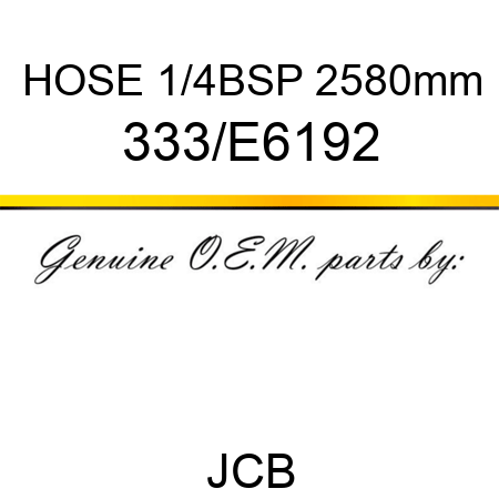 HOSE 1/4BSP 2580mm 333/E6192