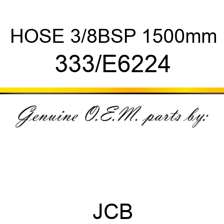 HOSE 3/8BSP 1500mm 333/E6224