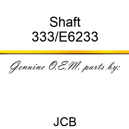 Shaft 333/E6233