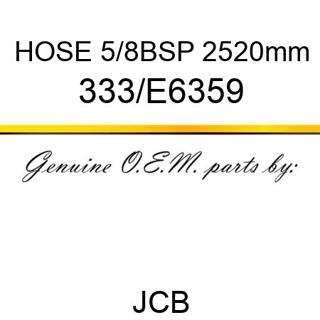 HOSE 5/8BSP 2520mm 333/E6359