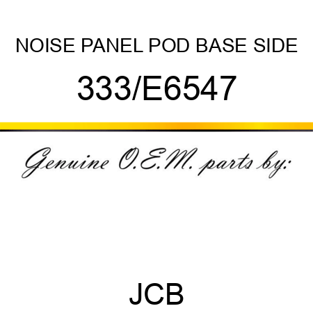 NOISE PANEL POD BASE SIDE 333/E6547
