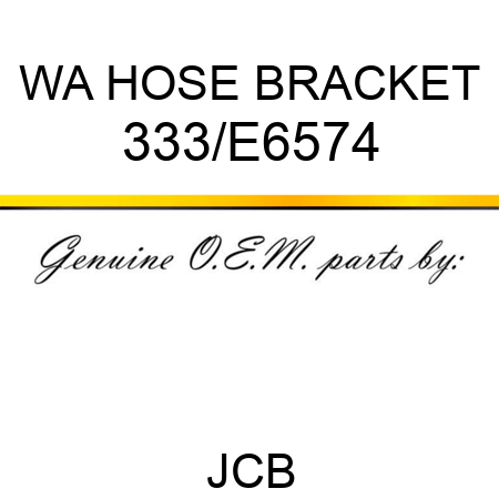 WA HOSE BRACKET 333/E6574