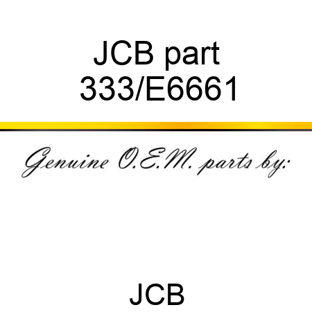 JCB part 333/E6661