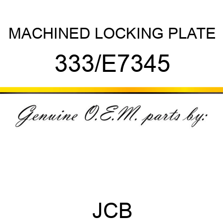 MACHINED LOCKING PLATE 333/E7345