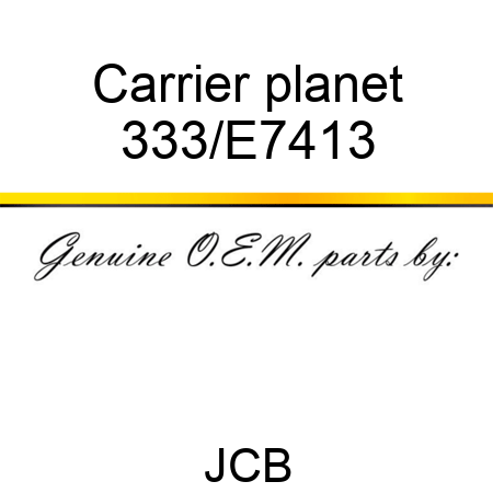 Carrier planet 333/E7413