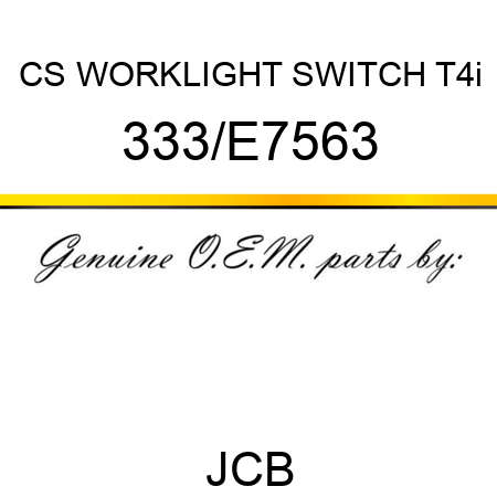 CS WORKLIGHT SWITCH T4i 333/E7563