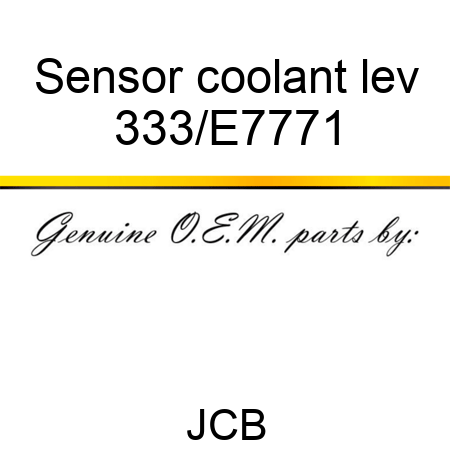 Sensor coolant lev 333/E7771