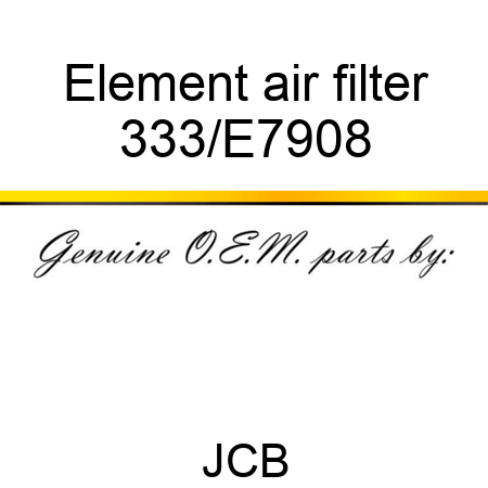 Element air filter 333/E7908